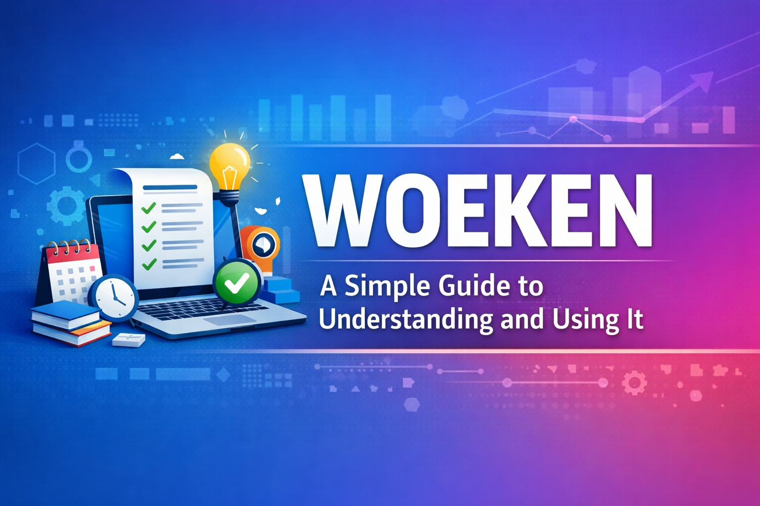 Woeken: A Simple Guide to Understanding and Using It